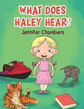 Paperback What Does Haley Hear? Book