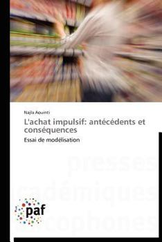 Paperback L'Achat Impulsif: Antécédents Et Conséquences [French] Book