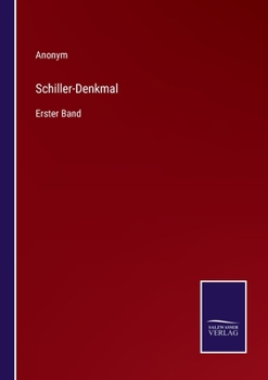 Paperback Schiller-Denkmal: Erster Band [German] Book