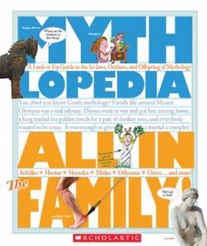 All in the Family! : A Look-It-Up Guide to the In-Laws, Outlaws, and Offspring of Mythology - Book  of the Mythlopedia