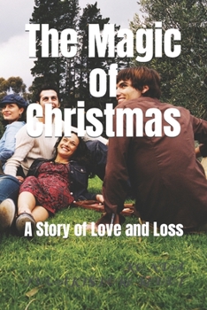 The Magic of Christmas: A Story of Love and Loss
