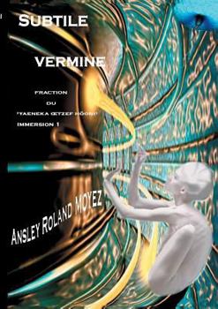 Paperback Subtile vermine: Fraction du Yaeneka Oetzef Hooni immersion 1 [French] Book