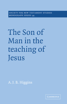 Paperback The Son of Man in the Teaching of Jesus Book