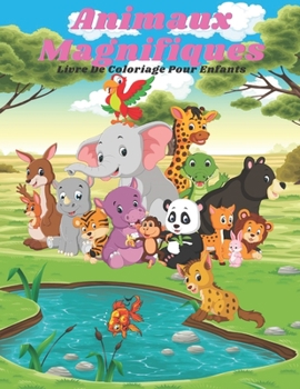 Paperback Animaux magnifiques - Livre De Coloriage Pour Enfants [French] Book