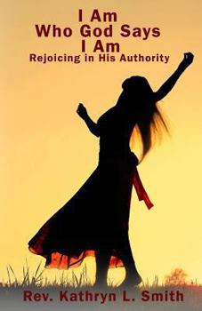 Paperback I Am Who God Says I Am: Walking in His Authority Book