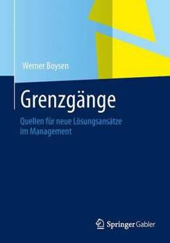 Paperback Grenzgänge Im Management: Quellen Für Neue Lösungsansätze [German] Book