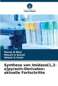 Synthese von Imidazo[1,2-a]pyrazin-Derivaten: aktuelle Fortschritte (German Edition)