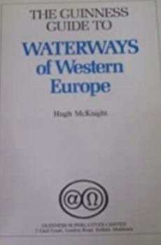 Hardcover The Guinness Guide to Waterways of Western Europe Book