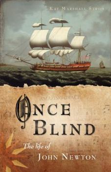 Paperback Once Blind: The Life of John Newton Book