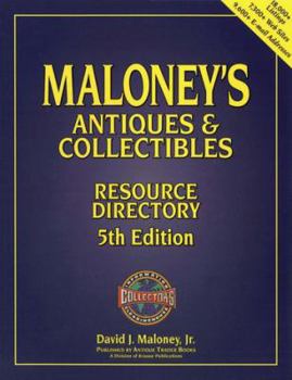 Paperback Maloney's Antiques & Collectibles Resource Directory (MALONEY'S ANTIQUES AND COLLECTIBLES RESOURCE DIRECTORY) Book