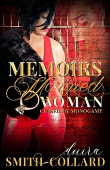 Paperback Memoirs of a Married Woman: Cursed by Monogamy Book