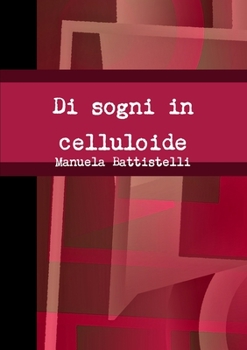 Paperback Di sogni in celluloide [Italian] Book