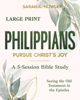 Philippians : Pursue Christ's Joy (Large Print)