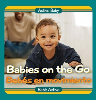 Board book Babies on the Go / Bebés En Movimiento [Multiple Languages] Book