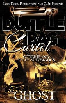 Paperback Duffle Bag Cartel: Codeine and Fully Automatics Book