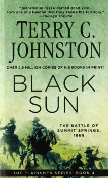 Black Sun: The Battle of Summit Springs, 1869 - Book #4 of the Plainsmen