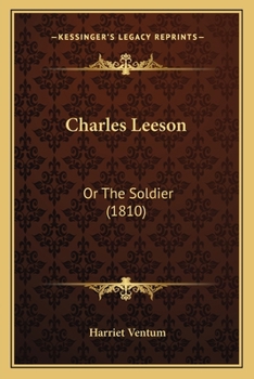 Paperback Charles Leeson: Or The Soldier (1810) Book