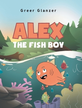 Hardcover Alex the Fish Boy Book