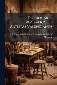 Paperback Diccionario Biográfico De Artistas Valencianos [Spanish] Book