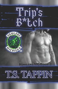 Paperback Trip's B*tch: Howlers MC Book 2 Book