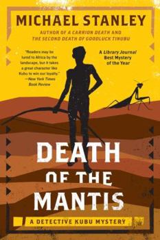 Death of the Mantis - Book #3 of the Detective Kubu