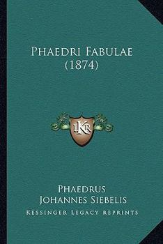 Paperback Phaedri Fabulae (1874) [Latin] Book