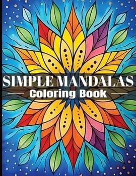 Paperback Simple Mandalas Coloring Book: Tranquil Designs for All Ages Book
