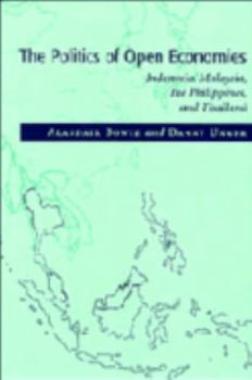 The Politics of Open Economies: Indonesia, Malaysia, the Philippines, and Thailand (Cambridge Asia-Pacific Studies) - Book  of the Cambridge Asia-Pacific Studies