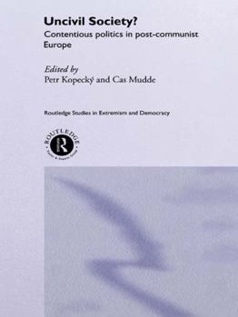 Paperback Uncivil Society?: Contentious Politics in Post-Communist Europe Book