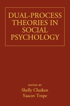 Hardcover Dual-Process Theories in Social Psychology Book
