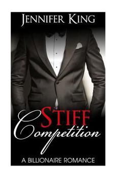 Paperback Billionaire Romance: STIFF COMPETITION (Book 3): (Billionaire, Billionaire Bachelors, Billionaire Boys Club Romance, Step brother, BOOK 3) Book