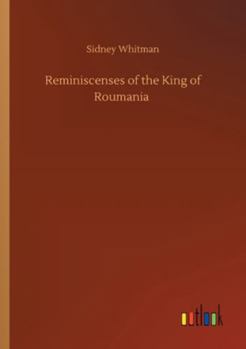 Paperback Reminiscenses of the King of Roumania Book