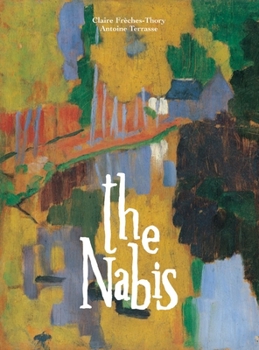 Paperback The Nabis: Bonnard, Vuillard and Their Circle Book