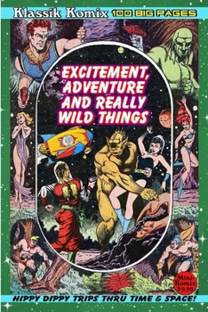 Paperback Klassik Komix: Excitement, Adventure & Really Wild Things Book