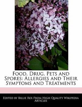 Paperback Food, Drug, Pets and Spores: Allergies and Their Symptoms and Treatments Book