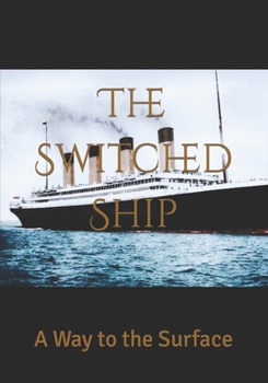 Paperback The Switched Ship: A Way to the Surface Book
