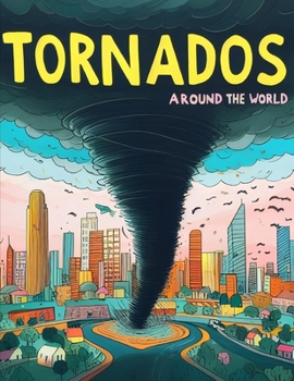 Paperback Tornados Around the World: Coloring Book for Kids Book