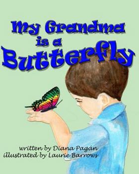 Paperback My Grandma is a Butterfly Book