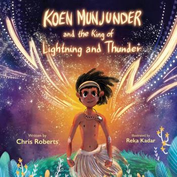 Paperback Koen Munjunder and the King of Lightning and Thunder Book