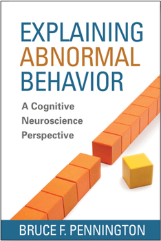 Hardcover Explaining Abnormal Behavior: A Cognitive Neuroscience Perspective Book