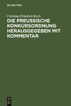 Hardcover Die preussische Konkursordnung herausgegeben mit Kommentar [German] Book