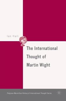 Paperback The International Thought of Martin Wight Book