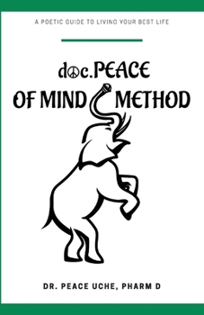Paperback doc.PEACE of Mind Method: A Poetic Guide to Living Your Best Life Book