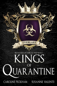 Kings of Quarantine - Book #1 of the Brutal Boys of Everlake Prep
