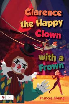 Paperback Clarence the Happy Clown With a Frown Book