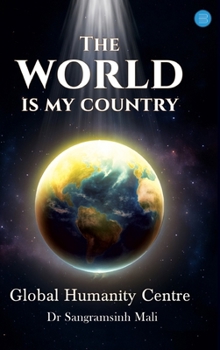 Hardcover The world is my country - Global Humanity Centre Book