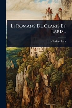 Paperback Li Romans De Claris Et Laris... [French] Book