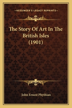 Paperback The Story Of Art In The British Isles (1901) Book