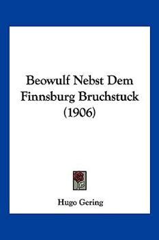 Paperback Beowulf Nebst Dem Finnsburg Bruchstuck (1906) [German] Book