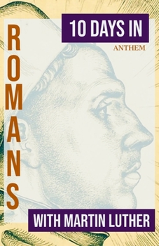 Paperback 10 Days in Romans with Martin Luther Book